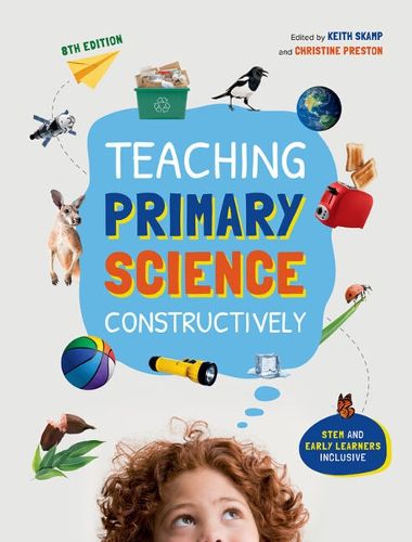 Cover image for Teaching Primary Science Constructively: STEM inclusive!