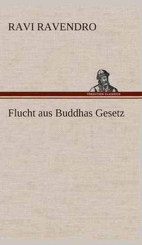 Cover image for Flucht aus Buddhas Gesetz