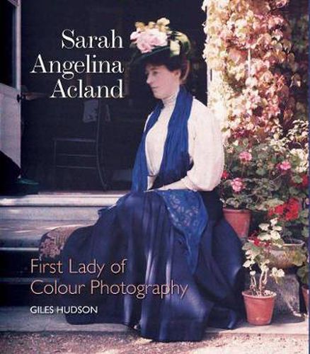 Cover image for Sarah Angelina Acland: First Lady of Colour Photography