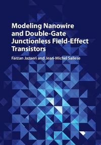 Cover image for Modeling Nanowire and Double-Gate Junctionless Field-Effect Transistors