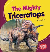 Cover image for The Mighty Triceratops