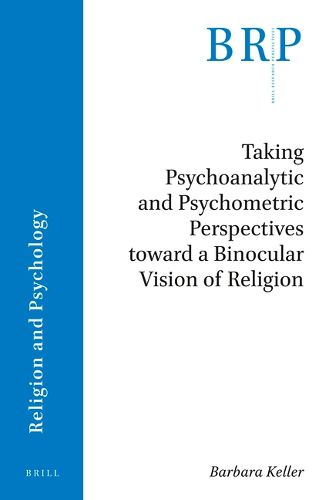 Cover image for Taking Psychoanalytic and Psychometric Perspectives toward a Binocular Vision of Religion