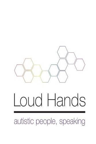 Cover image for Loud Hands: Autistic People, Speaking