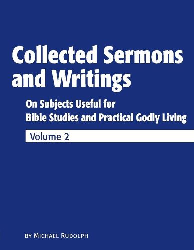 Cover image for Collected Sermons and Writings Vol. 2: On Subjects Useful for Bible Studies and Practical Godly Living