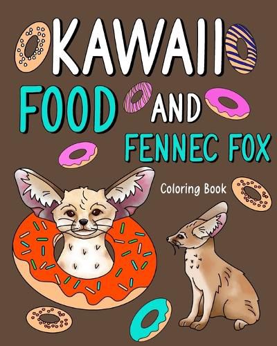 Cover image for Kawaii Food and Fennec Fox Coloring Book