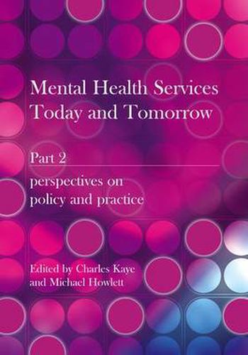 Cover image for Mental Health Services Today and Tomorrow: Perspectives on policy and practice