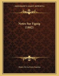 Cover image for Notes Sur Figuig (1882)