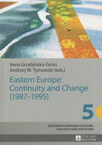 Cover image for Eastern Europe: Continuity and Change (1987-1995)