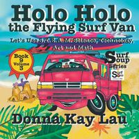 Cover image for Holo Holo the Flying Surf Van