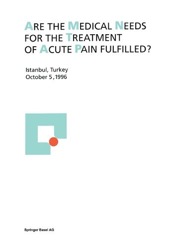 Cover image for Are the medical needs for the treatment of acute pain fulfilled?: Istanbul, Turkey, October 5, 1996