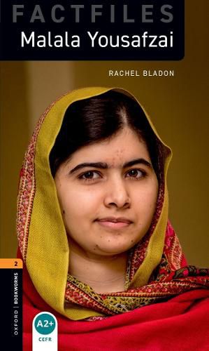 Cover image for Oxford Bookworms Library Factfiles: Level 2:: Malala Yousafzai: Graded readers for secondary and adult learners