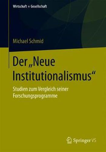 Cover image for Der  Neue Institutionalismus: Studien zum Vergleich seiner Forschungsprogramme