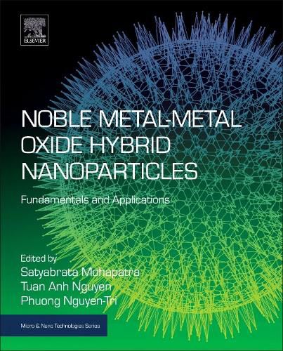 Cover image for Noble Metal-Metal Oxide Hybrid Nanoparticles: Fundamentals and Applications