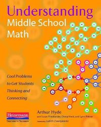 Cover image for Understanding Middle School Math: Cool Problems to Get Students Thinking and Connecting