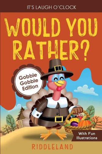 Cover image for It's Laugh O'Clock - Would You Rather? Gobble Gobble Edition