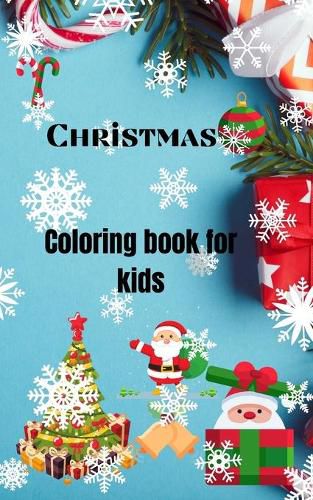 Cover image for Christmas Coloring Book for kids: For kids ages 2-5Amazing Christmas Coloring Books with Fun Easy and Relaxing Pages for Boys Girls5.0X8.0 Small bookFits in every bagEasy to carry