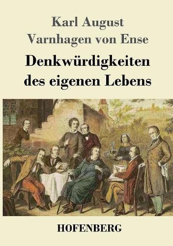 Denkwurdigkeiten des eigenen Lebens