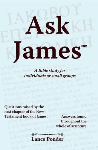 Cover image for Ask James one: A Bible study for individuals or small groups