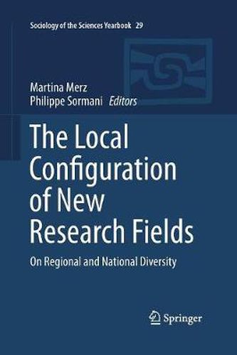 Cover image for The Local Configuration of New Research Fields: On Regional and National Diversity