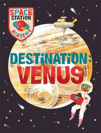 Cover image for Space Station Academy: Destination: Venus