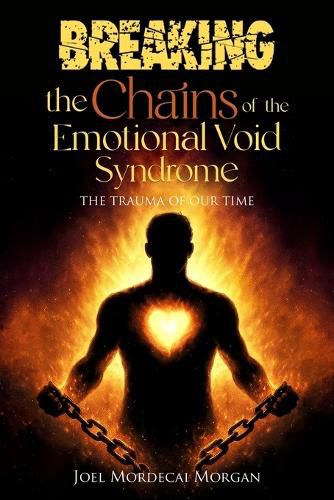 Cover image for Breaking the Chains of the Emotional Void Syndrome