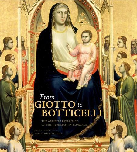 Cover image for From Giotto to Botticelli: The Artistic Patronage of the Humiliati in Florence