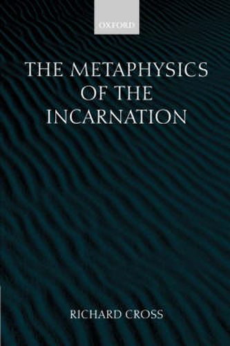 Cover image for The Metaphysics of the Incarnation: Thomas Aquinas to Duns Scotus