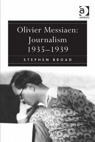 Cover image for Olivier Messiaen: Journalism 1935-1939