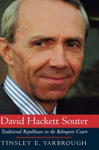 Cover image for David Hackett Souter: Traditional Republican on the Rehnquist Court