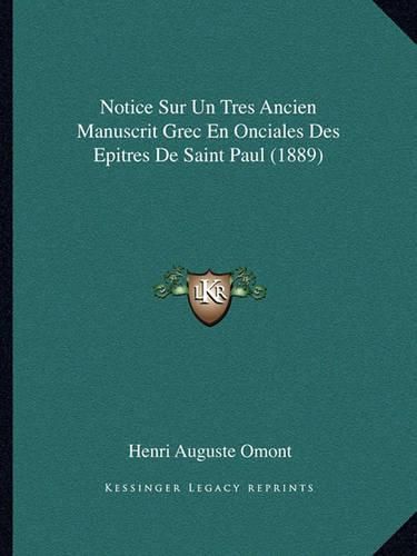 Notice Sur Un Tres Ancien Manuscrit Grec En Onciales Des Epitres de Saint Paul (1889)