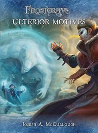 Cover image for Frostgrave: Ulterior Motives