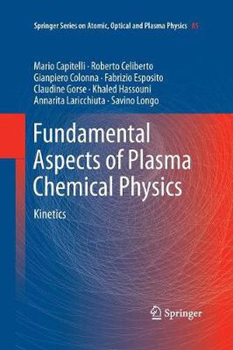 Fundamental Aspects of Plasma Chemical Physics: Kinetics