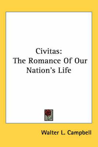 Cover image for Civitas: The Romance of Our Nation's Life