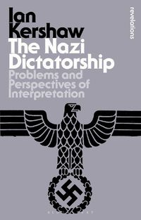 Cover image for The Nazi Dictatorship: Problems and Perspectives of Interpretation