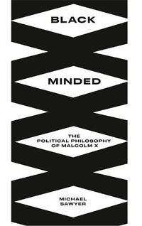 Cover image for Black Minded: The Political Philosophy of Malcolm X