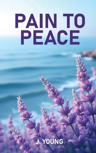 Cover image for Pain to Peace