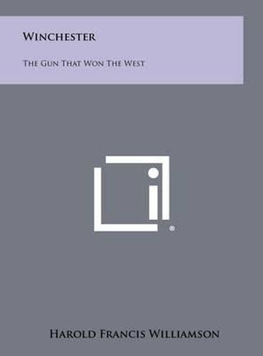 Winchester: The Gun That Won the West