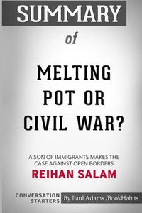 Cover image for Summary of Melting Pot or Civil War? by Reihan Salam: Conversation Starters