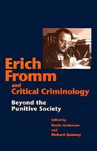 Cover image for Erich Fromm and Critical Criminology: Beyond the Punitive Society