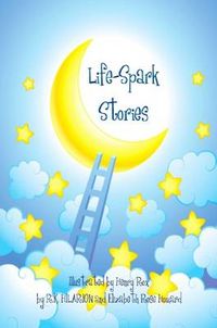 Cover image for Life-Spark Stories