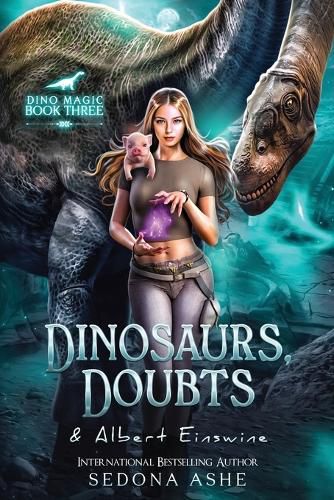 Cover image for Dinosaurs, Doubts & Albert Einswine