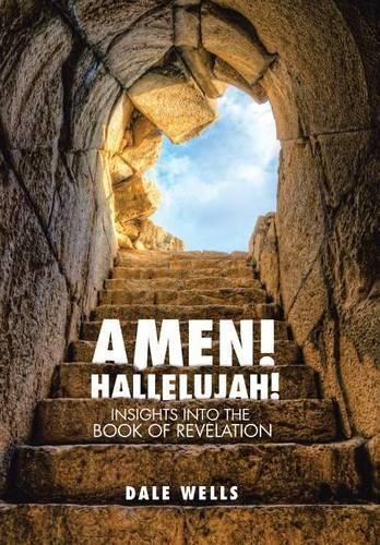 Cover image for Amen! Hallelujah!: Insights into the Book of Revelation