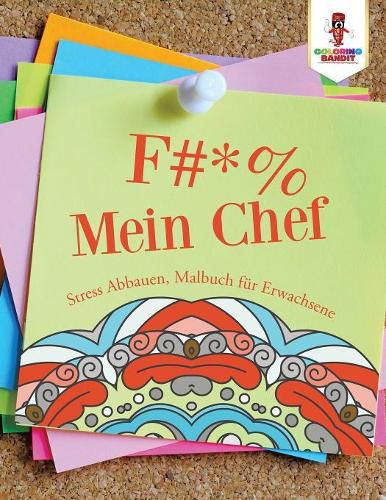 F# * % Mein Chef: Stress Abbauen, Malbuch fur Erwachsene