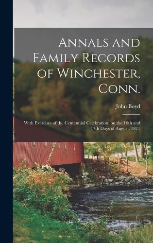 Annals and Family Records of Winchester, Conn.