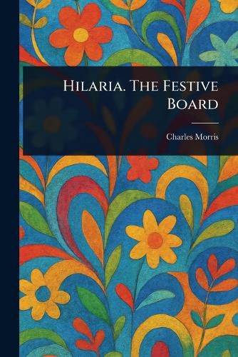 Cover image for Hilaria. The Festive Board