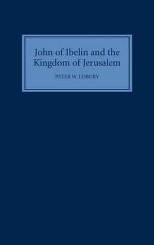 John of Ibelin and the Kingdom of Jerusalem