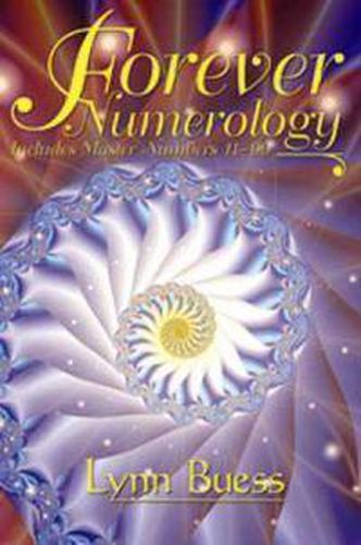 Cover image for Forever Numerology: Includes Master Numbers 11-99