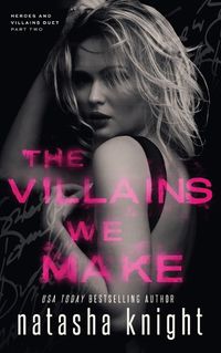 Cover image for The Villains We Make