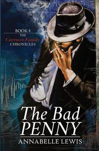 Cover image for The Bad Penny: Book Four of the Carrows Family Chronicles