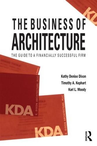 Cover image for The Business of Architecture: Your Guide to a Financially Successful Firm